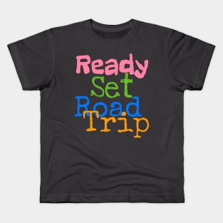 Ready Set Road Trip Kids T-Shirt